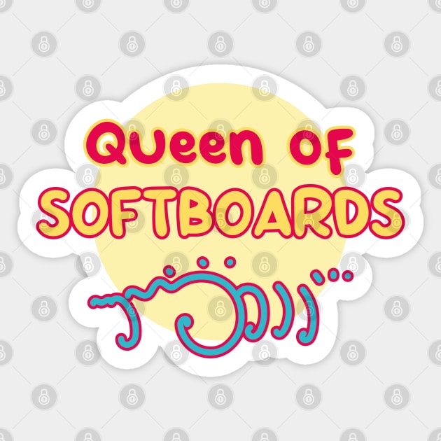 Queen of softboard - funny beginner surfer Sticker by Made by Popular Demand